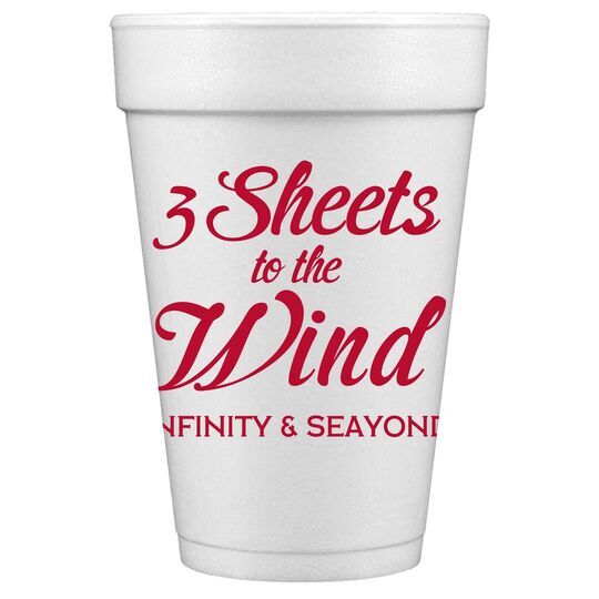 3 Sheets To The Wind Styrofoam Cups